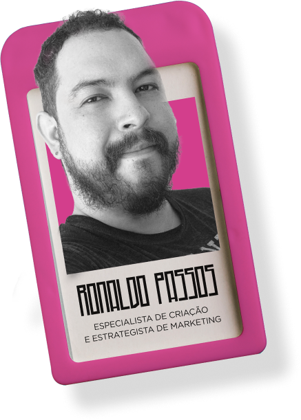Ronaldo Passos - Especialista em criacao e estrategista de marketing
